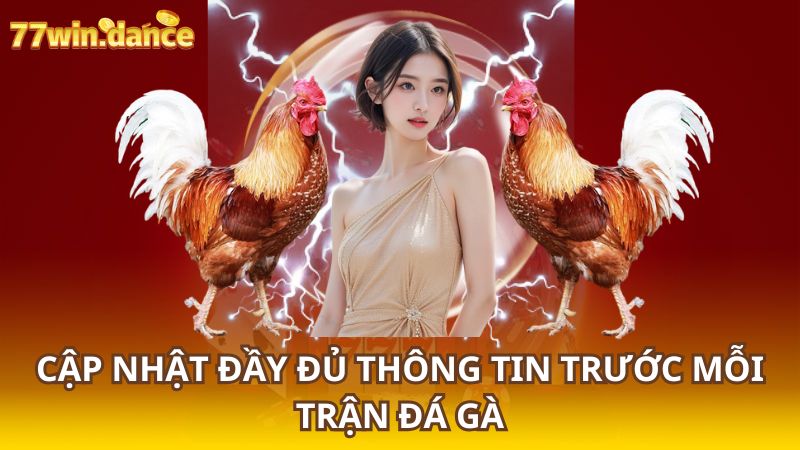 Cap-nhat-day-du-thong-tin-truoc-moi-tran-da-ga