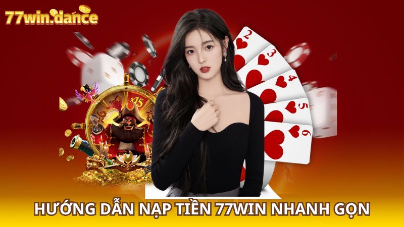 Huong-dan-nap-tien-77WIN-nhanh-gon