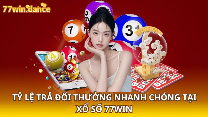 Ty-le-tra-doi-thuong-nhanh-chong-tai-xo-so-77Win